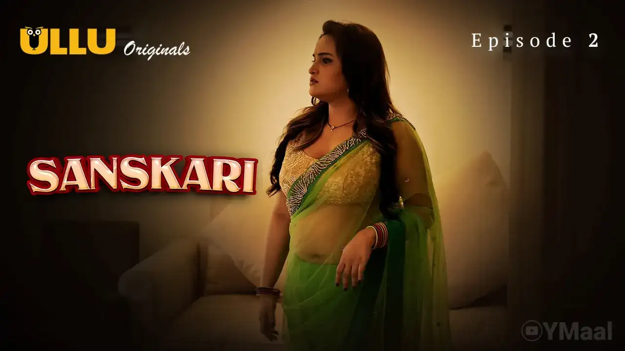 Sanskari Episode 2